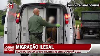 Migração Recorde de imigrantes ilegais registado nas fronteiras entre Canadá e EUA [upl. by Caplan]