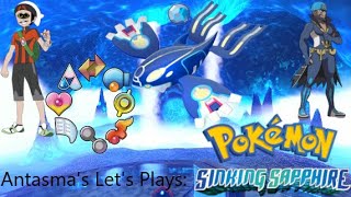 Antasmas Lets Plays Pokemon Sinking Sapphire Part 7 [upl. by Dasi]