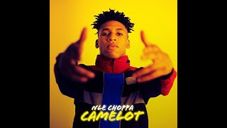 Camelot  NLE CHOPPA 1 hour [upl. by Leiuqeze68]