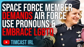 Space Force Member DEMANDS Air Force Use Pronouns amp Embrace LGBTQ [upl. by Em]