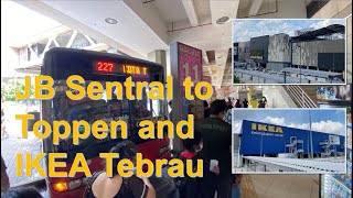 How to take a Bus from JB Sentral to Toppen Ikea and back  Tebrau  Johor Bahru [upl. by Aracal277]