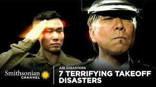 7 Terrifying Takeoff Disasters  Air Disasters  Smithsonian Channel [upl. by Amak]