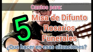 5 Cantos para Misa de difunto  Rosarios  Funeral  ¿Qué cantar en esas situaciones [upl. by Helena641]