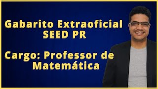 Gabarito Extraoficial SEED PR  Matemática [upl. by Akinom]