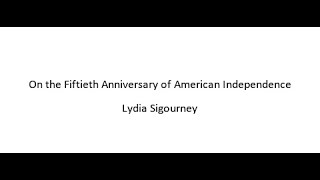 On the Fiftieth Anniversary of American Independence  Lydia Sigourney [upl. by Aihtnic]