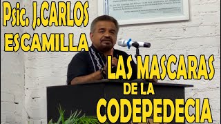 Psic JCARLOS ESCAMILLA TEMA quotLAS MASCARAS DE LA CODEPEDENCIAquot [upl. by Waiter34]