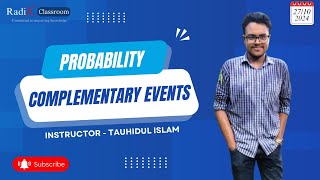 Complementary Events Probability  Radix Classroom  Tauhidul Islam [upl. by Grishilda700]