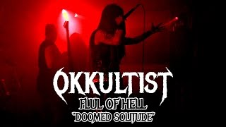 Okkultist  quotDoomed Solitudequot LIVE  FLUL Of Hell [upl. by Geaghan129]