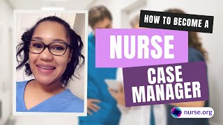 How to Become a Nurse Case Manager [upl. by Deena]