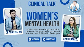 Why Mental Health Issues Are Higher in Women  Clinical Talk  Dr Aisha Shakeel  Dr Abdussalam SFTV [upl. by Glynda]