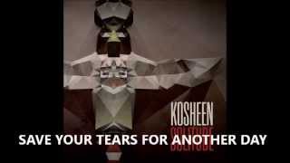 Kosheen  Save Your Tears lyrics [upl. by Elleinad50]