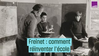 Freinet  comment réinventer lécole   CulturePrime [upl. by Damaris]