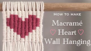 Macrame Heart Wall Hanging  Valentines Day  DIY [upl. by Eniledam583]