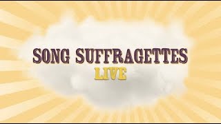 Song Suffragettes  LIVE on 7152024 [upl. by Ayrotal]