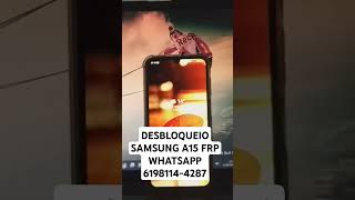 DESBLOQUEIO SAMSUNG A15 FRP [upl. by Tine999]