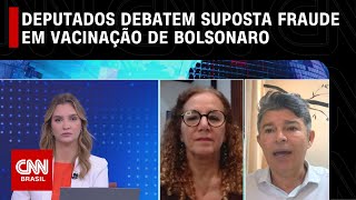 Painel CNN Deputados debatem suposta fraude em cartão de vacinação de Bolsonaro  CNN 360º [upl. by Antonella]