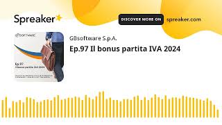 Ep97 Il bonus partita IVA 2024 [upl. by Ellehcram]