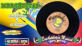 Merceditas  Alfonso Torres y su conjunto Sanjuanito 1976 [upl. by Iddo654]