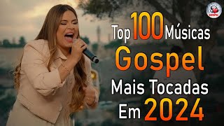 Louvores de Adoração  As Melhores Músicas Gospel Mais Tocadas  Músicas Gospel Hinos Evangélicos [upl. by Aleekat]