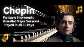 Fantasie Impromptu Parallel Major Version  In All 12 Keys piano pianomusic pianocover [upl. by Ahdar]