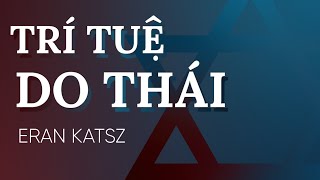 Sách Nói Trí Tuệ Do Thái  Chương 1  Eran Katz [upl. by Morvin]