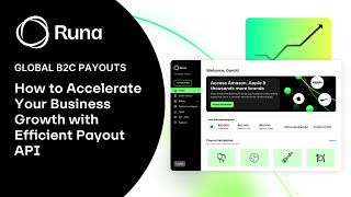 How to Accelerate Your Business Growth with Efficient Payout API  Runa [upl. by Ellekram738]