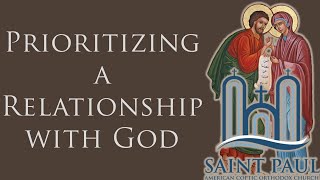 Prioritizing a Relationship with God  SAampSP Fr Polycarpus Shoukry of StMarkHTX [upl. by Aniara162]