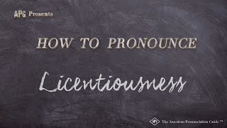 How to Pronounce Licentiousness Real Life Examples [upl. by Aihtela]