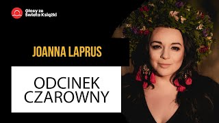 Głosy ze Świata Książki Odcinek Czarowny Joanna Laprus [upl. by Kcin]