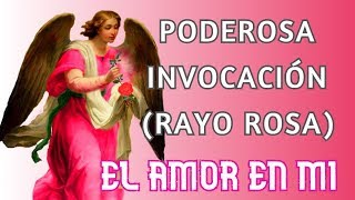 INVOCACION PODEROSA❤️Rayo ROSA ARCANGEL Chamuel❤️METAFISICA YO SOY [upl. by Downall]