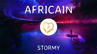 STORMY  AFRICAIN Lyrics [upl. by Bron254]