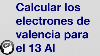 Calcular los electrones de valencia y el kernel dada la configuracion electronica [upl. by Llednahc]