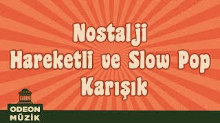 Nostalji Hareketli ve Slow Pop Karışık  En İyi Türkçe Nostalji Şarkılar 70ler ve 80ler Vol 2 [upl. by Malcom]