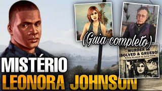 GUIA COMPLETO  LEONORA JOHNSON  Mistério RESOLVIDO GTA V [upl. by Eninaej]