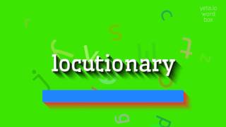 How to say quotlocutionaryquot High Quality Voices [upl. by Grounds]