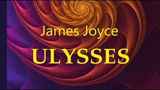 Ulysses – James Joyce Book in 10 minutes Themes Ideas Conclusion [upl. by Terrance]