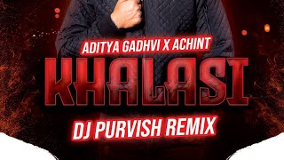 Khalasi REMIX DJ PURVISH  Aditya Gadhvi x Achint Coke Studio Bharat [upl. by Esineg]