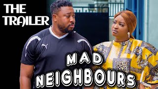 TRAILER MAD NEIGHBOURS NOSA REX ETINOSA IDEMUDIA NOSA OBASEKI SARIAN MARTIN [upl. by Acirdna]