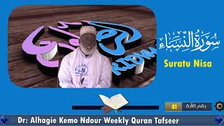 Dr Alhagie Kemo Ndour Weekly TafsirulQuran Suratu Nisa 24 from Ayah 41 [upl. by Yssep63]