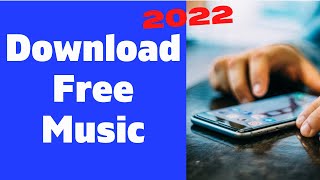 How to Download Free Music on Any Android Device 2022 [upl. by Thorndike]