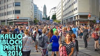 Kallio Block Party 2016 Helsinki Finland [upl. by Wadlinger]