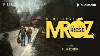 Projekt Riese  audiobook  Remigiusz Mróz czyta Filip Kosior [upl. by Janel]