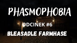 Phasmophobia 6 Bleasdale Farmhause [upl. by Bobinette920]