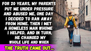 For 20 years I endured constant abuse from my parentsI Ran Away and Met a Homeless Man aita [upl. by Cowey]