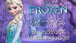 Frozen  Let It Go Soundtrack Multilanguage 42 Languages [upl. by Gnoy]