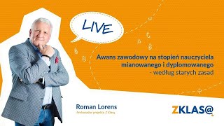 LIVE Z KLASĄ Roman Lorens  Awans zawodowy na nla mianowanego i dyplomowanego  wg starych zasad [upl. by Brent]