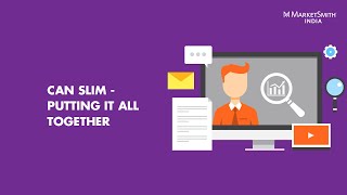 CAN SLIM  Putting it All Together MarketSmith India Webinar [upl. by Ochs]