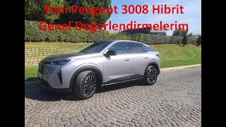 Yeni peugeot 3008 hibrit 2024 kullanimima dair notlarim ve genel degerlendirmelerim [upl. by Irolam]