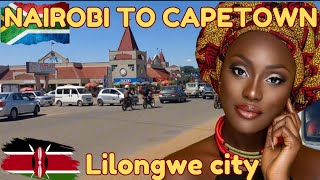 THE BEAUTY OF LILONGWE MALAWI 🇲🇼 NAIROBI KENYA 🇰🇪 TO SOUTH AFRICA 🇿🇦 BY ROAD EPISODE 008 [upl. by Oizirbaf154]