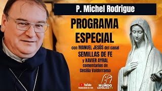 ¡Padre MICHEL RODRIGUE El AVISO Los REFUGIOS Los EVENTOS FUTUROS XAVIER AYRAL [upl. by Kirkwood502]